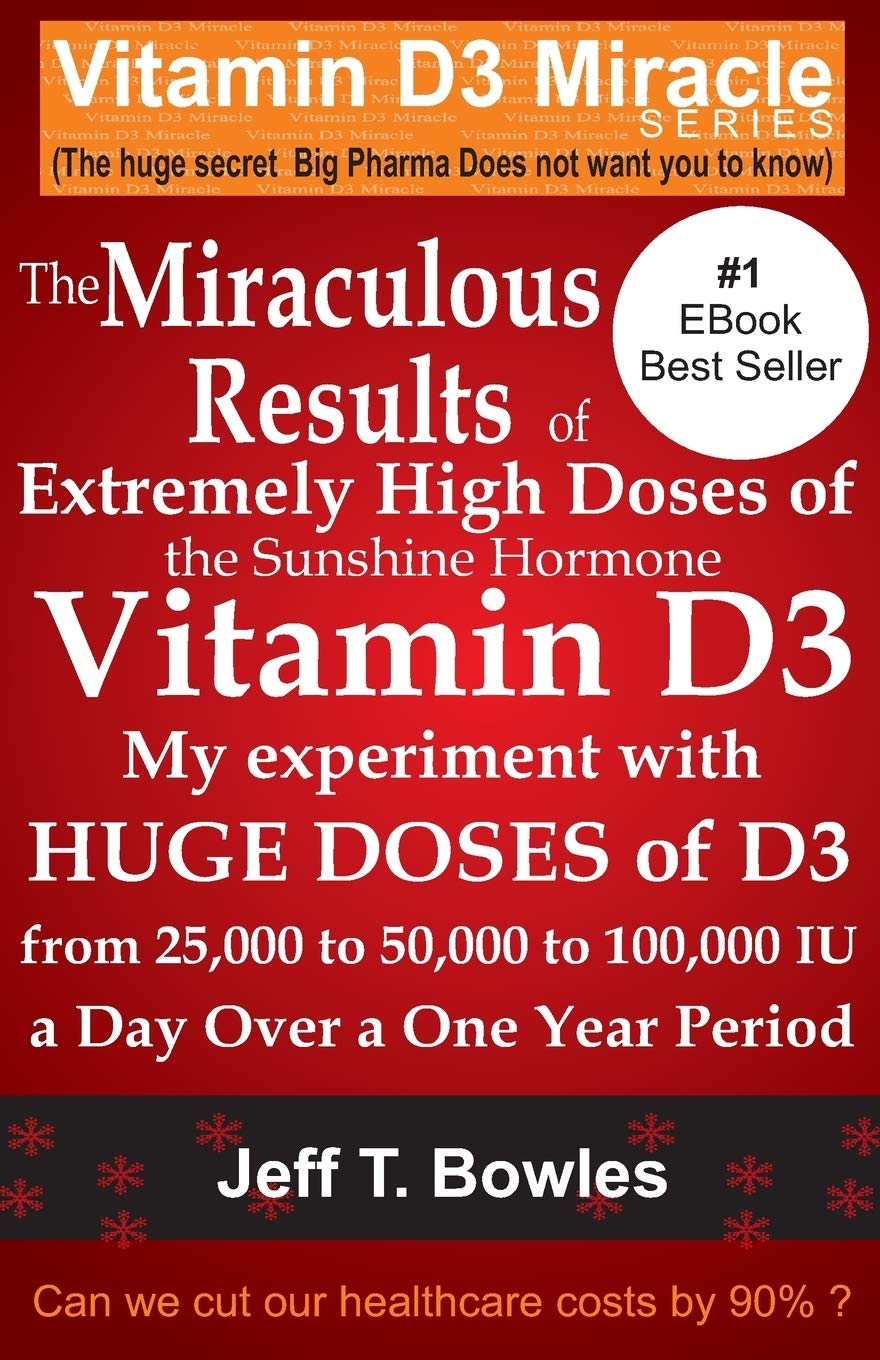 The Miraculous Results of Extreme Vitamin D3