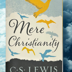 Mere Christianity by C.S. Lewis