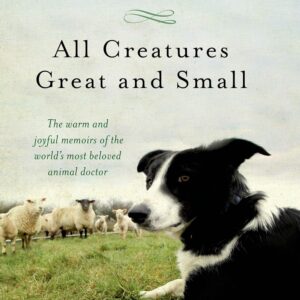 All Creatures Great and Small by James Herriot