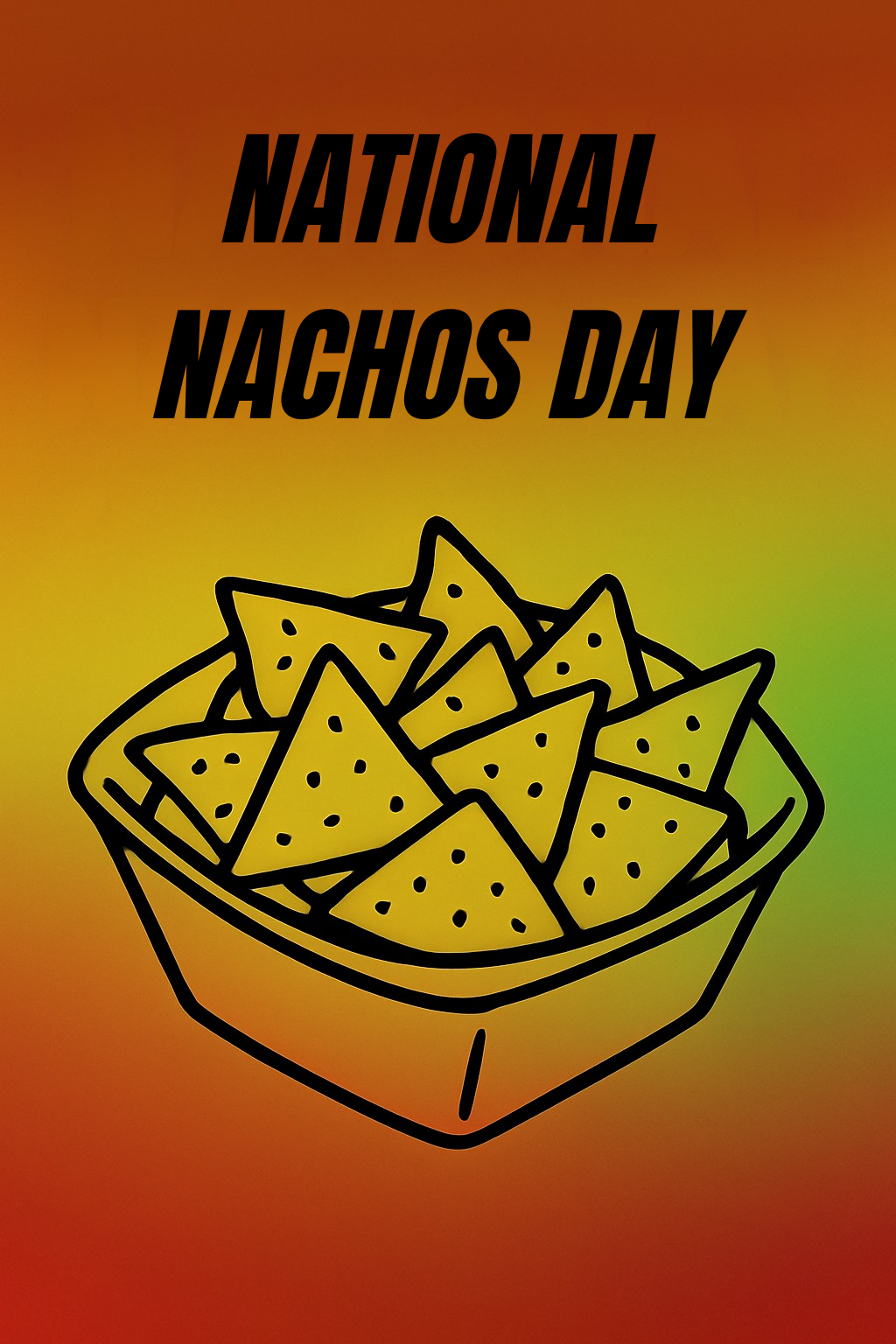 National Nachos Day – cheesy nachos with tortilla chips and toppings